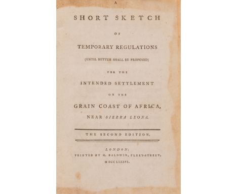 Slavery.- Sharp (Granville) A Short Sketch of Temporary Regulations for the Intended Settlement on the Grain Coast of Africa,