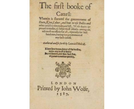 Agriculture.- Mascall (Leonard) The First Booke of Cattell, 3 parts in 1, first edition, largely printed in black letter, woo