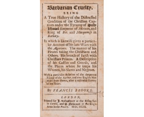 Africa.- Brooks (Francis) Barbarian Cruelty. Being a True History of the Distressed Condition of the Christian Captives under