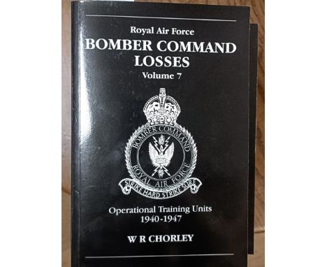 Chorley R W, Royal Air Force Bomber Command Losses in nine vols, signed by the Author   Provenance: From a Dorset collector o