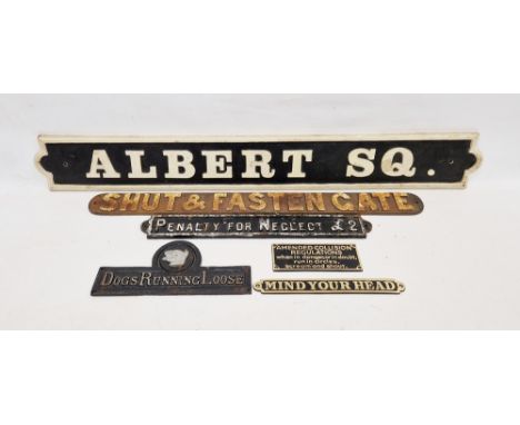 Painted 20th century cast metal signs, inscribed:&nbsp;Albert Square, Shut and Fasten Gate, Penalty for Neglect, Dogs Running