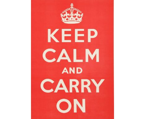 'KEEP CALM AND CARRY ON',a rare original WW2 poster red background with white lettering and crown, printed by HMSO, September