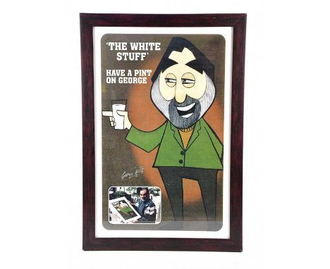 GEORGE BEST; a signed caricature print of George, 'The white stuff, have a pint on George', 72 x 46cm, framed and glazed.