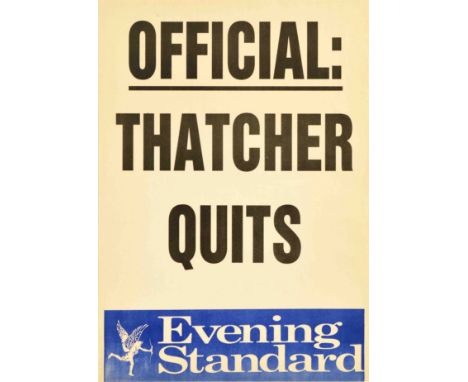 Original vintage advertising poster Evening Standard, featuring the headline – Official: Thatcher Quits. – Margaret Thatcher 