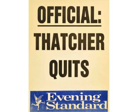 Original vintage advertising poster Evening Standard, featuring the headline – Official: Thatcher Quits. – Margaret Thatcher 