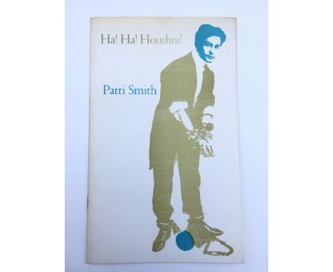 A very scarce signed copy of Ha! Ha! Houdini! by Patti Smith, first edition limited to 500 copies. This copy has Smiths autog