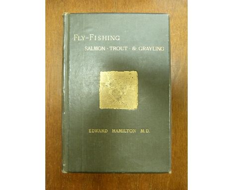 Fishing Books: Hamilton (Edward), Fly-Fishing, Salmon, Trout & Grayling, pub.1884, black cloth and gilt, and Roberts (Sir Ran