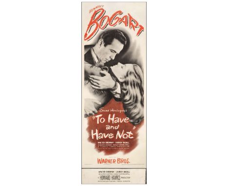 TO HAVE AND HAVE NOTInsert &amp; Snipe (14" x 36")Very Fine on Paper Warner Bros., 1944A spectacular insert on paper featurin