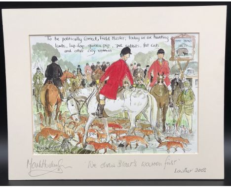 Pen and ink humorous print, Hunt Scene, 'We Draw Blair's Warren Fist', signed to the border by the artist, Mark Huskinson. Pi