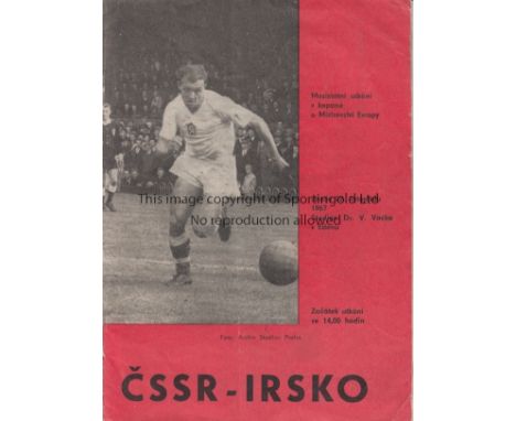 CZECHOSLOVAKIA - IRELAND 67      Czechoslovakia home programme v Ireland, 1967 in Prague, a 2-1 win for the Republic in this 