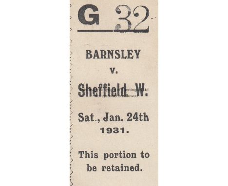 BARNSLEY v SHEFFIELD WEDNESDAY     Match ticket stub dated 24/1/1931.   Generally good
