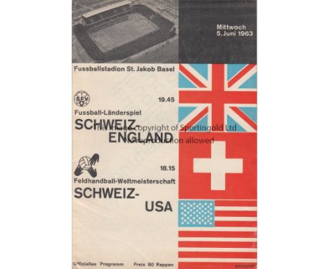 SWITZERLAND - ENGLAND 63    Switzerland programme v England, 5/6/63 in Basel, England won 8-1. Thirty two page programme, no 