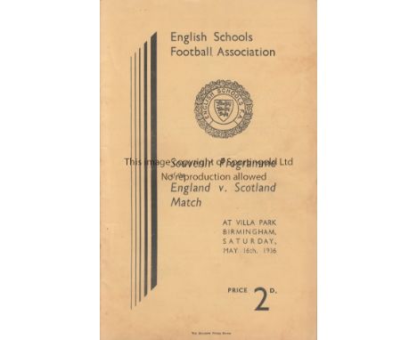 ENGLAND/SCOTLAND SCHOOLS   Programme England v Scotland at Villa Park May 13th 1936. Len Shackleton latterly of Sunderland an
