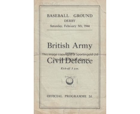 WARTIME - DERBY 1944   Scarce programme, British Army v Civil Defence, 5/2/44, folds, pencil notes. Players from many clubs i