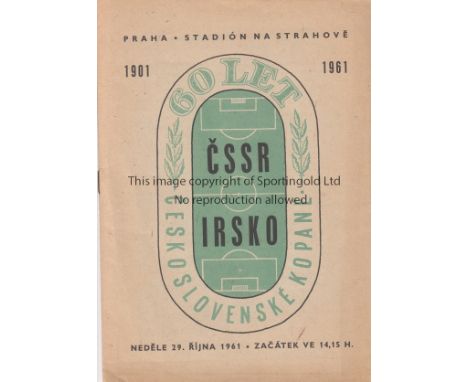 CZECHOSLOVAKIA - IRELAND 61   Programme, Czechoslovakia v Ireland , 29/10/61 in Prague. World Cup Qualifier and a disaster fo