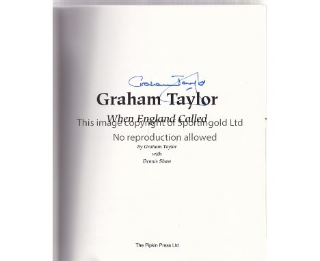 GRAHAM TAYLOR AUTOGRAPH      Softback book When England Called signed inside by Taylor.    Good