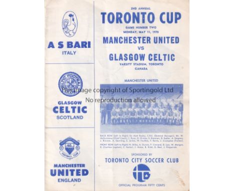 MAN UNITED / CELTIC   Programme Manchester United v Celtic in Toronto played for the Toronto Cup 11th May 1970. Some marks on