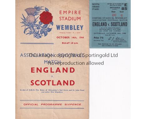 ENGLAND - SCOTLAND 1944   Programme and ticket England v Scotland 14/10/44 at Wembley, programme has slight fold, no writing,