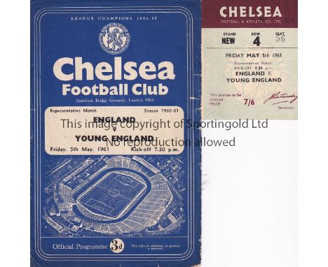 ENGLAND / CHELSEA   Ticket and programme England v Young England at Stamford Bridge 5th May 1961. Some fraying at edges on pr