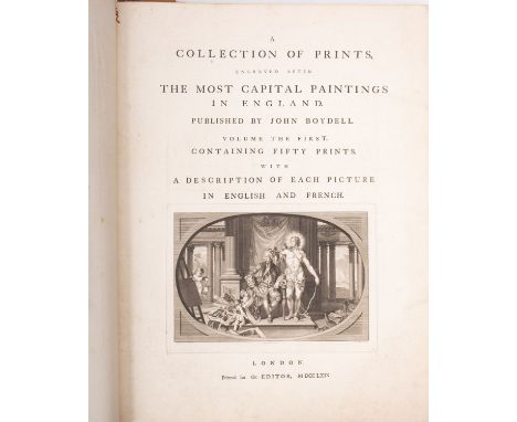 BOYDELL, John. A Collection of Prints, Engraved after the Most Capital Paintings in England. Published by John Boydell... wit