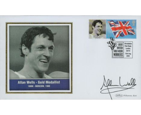 Allan Wells signed - Gold Medallist 100m - Moscow, 1980 FDC 'Great British Medal Winners'. 1 stamp plus single post mark 13 A