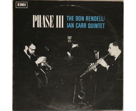 DON RENDELL/IAN CARR QUINTET - PHASE III (ORIGINAL UK MONO PRESSING - COLUMBIA SX 6214). "I think we're beginning to use the 