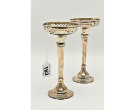 A PAIR OF SILVER POSY VASES, round pierced rims on tapering stems, round weighted bases, hallmarked 'W I Broadway &amp; Co' B