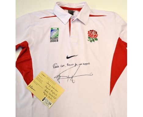 Jonny Wilkinson 2003 England Rugby World Cup official merchandise signed shirt  - signed to the front by "Take care and thank