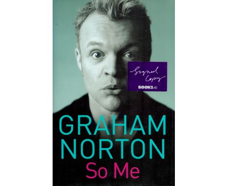 Graham Norton signed So me hardback book. Signed on inside title page. Good condition. All autographs come with a Certificate