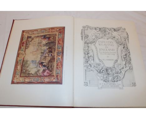 Thomson (WG) Tapestry Weaving in England, 1 vol. illus. 1914