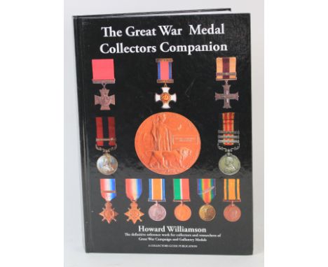 Book: The Great War Medal Collectors Companion Guide. Volume 1. The Standard Reference work for collecting Great War Medals. 
