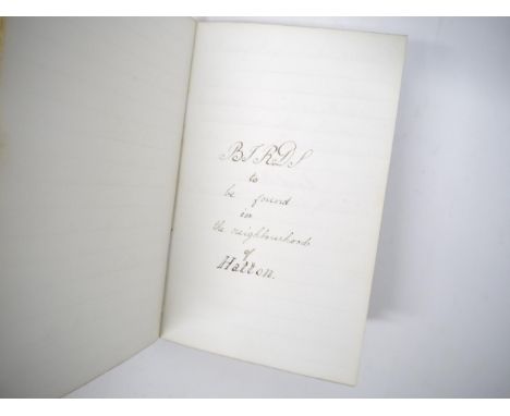 A manuscript book containing m/s pen &amp; ink list of birds to be found in the neighbourhood of Hatton, Middlesex, approx. 8