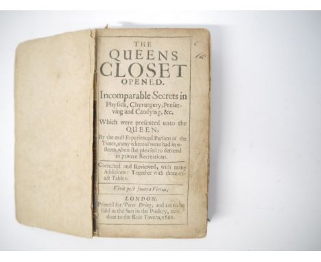 (Cookery, Medicine), W.M. [i.e. Walter Montagu]: 'The Queens Closet Opened: Incomparable secrets in physick, chyrurgery, pres