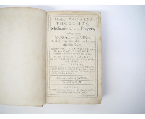 Blaise Pascal: 'Monsieur Pascall's Thoughts, Meditations, and Prayers, Touching Matters Moral and Divine', translated from th