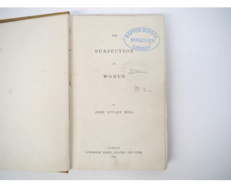 (Women's Rights, Feminism, Suffrage, Social Reform), John Stuart Mill: 'The Subjection of Women', London, Longmans, Green, Re