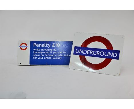 A London Underground enamel sign 'Underground', 38 cm x 29 cm to/with a London Underground £10 penalty warning sign, 47 cm x 