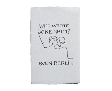 Berlin (Sven), Who Wrote Joke Grim?,&nbsp;proof copy, inscribed thus, s.l., Published by Malcolm Mackintosh, 1933, letterpres