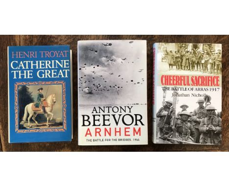 Military Books Catherine The Great, Henri Troyat, Antony Beevor Arnhem and Cheerful Sacrifice The Battle of Arras 1917 by Jon