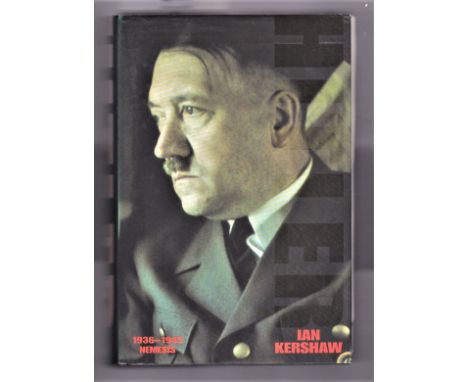 Hitler 1936-1945: Nemesis by Ian Kershaw, First Edition Hardback Published by Allen Lane Penguin Press, 200. With original du