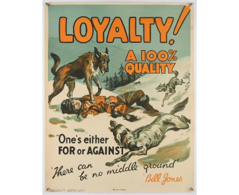 'Loyalty! A 100% Quality' - Original Vintage information poster by Bill Jones, Printed in England, Copyright 1928, No. 5, rol