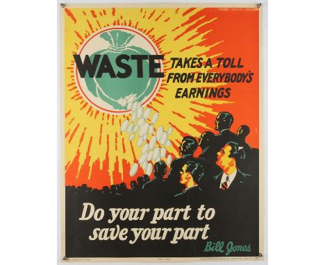 Waste takes a toll from everybodys earnings' - Original Vintage information poster by Bill Jones, Printed in England, Series 