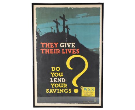 After H Devitt Welsh, "They Give Their Lives, Do You Lend Your Savings?", War Savings Stamps issued by the United States gove