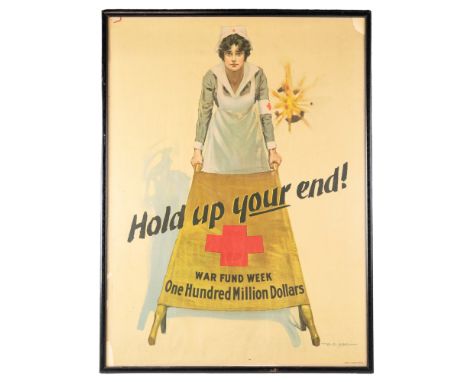 After W B King, "Hold Up Your End! War Fund Week One Hundred Million Dollars", Great War fundraising poster, lithograph, 1918