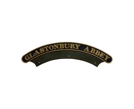 Nameplate GLASTONBURY ABBEY 4-6-0 GWR Star Class  Numbered 4061, built May 1922, withdrawn March 11, 1957, including certific