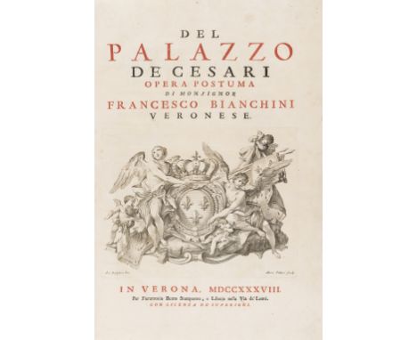 Architecture.- Bianchini (Francesco) Del Palazzo de Cesari Opera Postuma, first edition, title in red and black, engraved tit