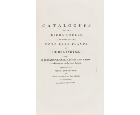 Pulteney (Richard) Catalogues of the Birds, Shells, and some of the More Rare Plants of Dorsetshire, engraved portrait and 24