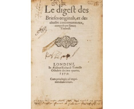 Law.- Theloall (Simon) Le Digest des Briefes Originals, et des choses concernants eux, first edition, woodcut criblé initial,