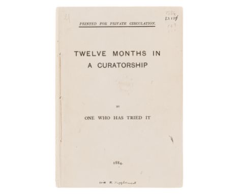 [Dodgson (Charles Lutwidge), "Lewis Carroll".] Twelve Months in a Curatorship. By one who has tried it, bound with Supplement