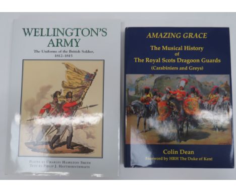 Amazing Grace The Musical History Of The Royal Scots Dragoon Guards by C Dean ... Wellington's Army. &nbsp;The Uniforms Of Th