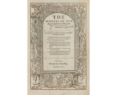 Chaucer, Geoffrey The Workes our Ancient and learned English Poet, Geffrey Chaucer newly Printed. London: Adam Islip, 1602. F